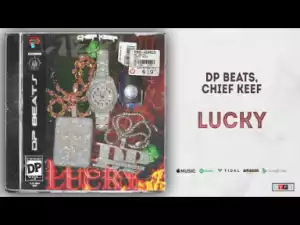 DP Beats - Lucky ft Chief Keef